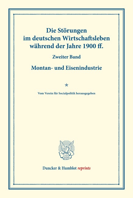 Die Störungen im deutschen Wirtschaftsleben während der Jahre 1900 ff. - /