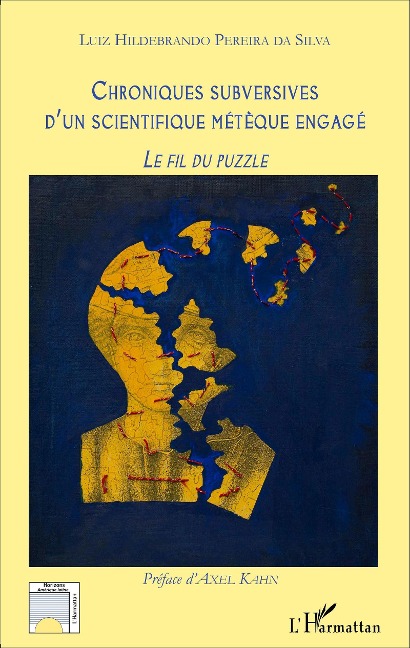 Chroniques subversives d'un scientifique métèque engagé - Luiz Hildebrando Pereira Da Silva