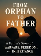Cover-Bild zum Titel 'From Orphan To Father' von 'Derick Blakes'