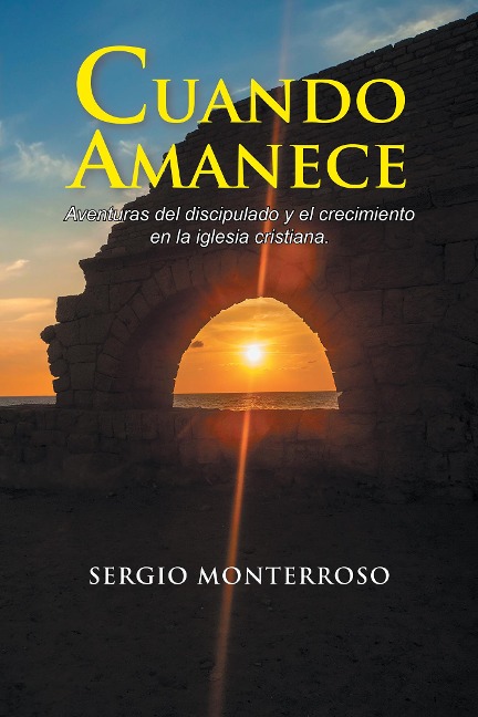 Cuando Amanece - Sergio Monterroso