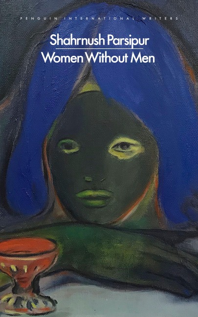 Women Without Men - Shahrnush Parsipur