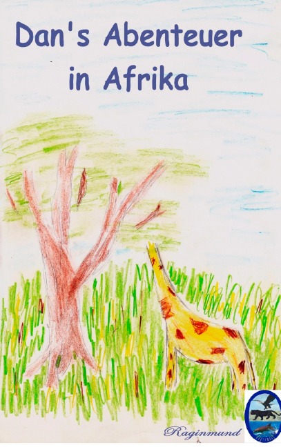 Dan's Abenteuer in Afrika - Raginmund