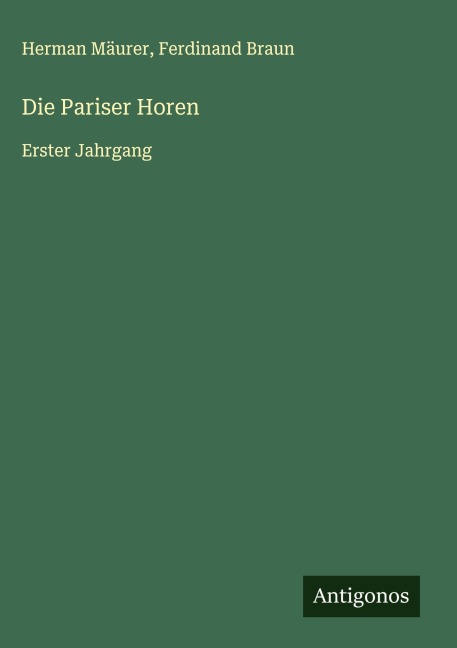 Die Pariser Horen - Herman Mäurer, Ferdinand Braun