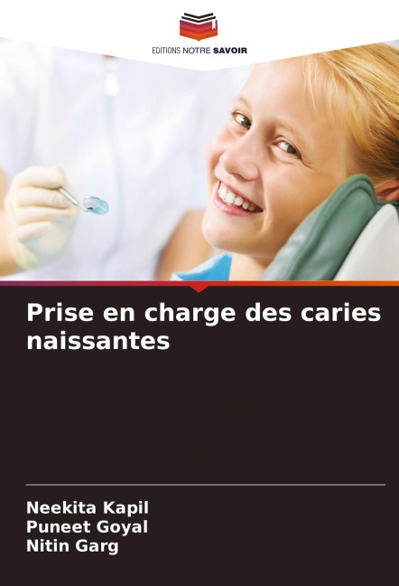 Prise en charge des caries naissantes - Neekita Kapil, Puneet Goyal, Nitin Garg