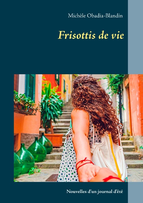 Frisottis de vie - Michèle Obadia-Blandin