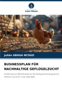 Cover-Bild zum Titel 'BUSINESSPLAN FÜR NACHHALTIGE GEFLÜGELZUCHT' von 'Julián Abaga Ncogo'