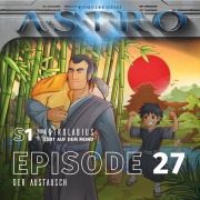Cover-Bild zum Titel 'ASTRO S1 - Episode 27 - Der Austausch' von 'Manuela Wieninger, Martin Wintersberger, Peter Aufderhaar'