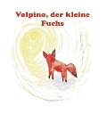 Volpino, der kleine Fuchs - Reinhilde Rießner