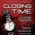 Closing Time: A True Story of Robbery and Double Murder - Anita Paddock