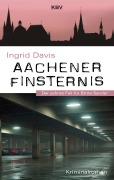 Cover-Bild zum Titel 'Aachener Finsternis' von 'Ingrid Davis'