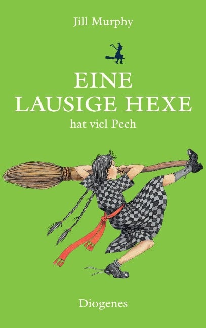 Eine lausige Hexe hat viel Pech - Jill Murphy