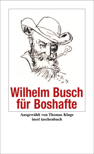 Wilhelm Busch für Boshafte - Wilhelm Busch