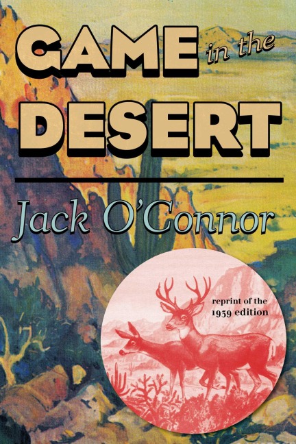 Game in the Desert - Jack O'Connor