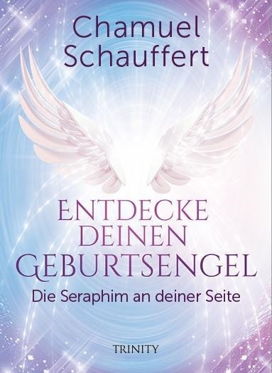 Entdecke deinen Geburtsengel - Chamuel Schauffert