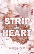Cover-Bild zum Titel 'Strip this Heart' von 'Justine Pust'