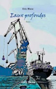 Cover-Bild zum Titel 'Eaux profondes' von 'Eric Blanc'