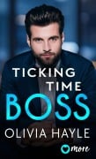 Cover-Bild zum Titel 'Ticking Time Boss' von 'Olivia Hayle'