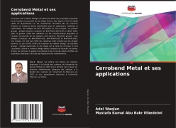 Cover-Bild zum Titel 'Cerrobend Metal et ses applications' von 'Adel Waqlan, Mustafa Kamal Abu Bakr Elbedeiwi'