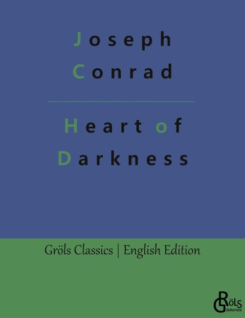 Heart of Darkness - Joseph Conrad