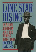 Cover-Bild zum Titel 'Lone Star Rising' von 'Robert Dallek'