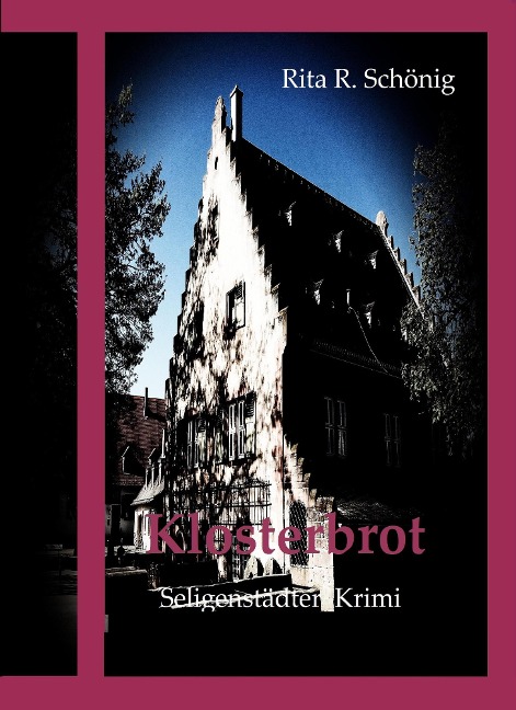 Klosterbrot - Rita Renate Schönig