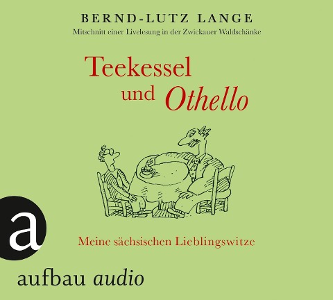 Teekessel und Othello - Bernd-Lutz Lange