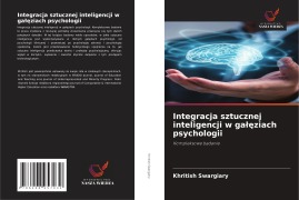Cover-Bild zum Titel 'Integracja sztucznej inteligencji w ga¿¿ziach psychologii' von 'Khritish Swargiary'