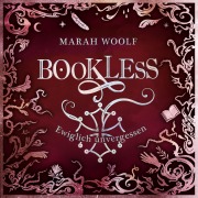 Cover-Bild zum Titel 'BookLess 3. Ewiglich unvergessen' von 'Marah Woolf'