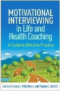 Motivational Interviewing in Life and Health Coaching - Cecilia H Lanier, Patty Bean, Stacey C Arnold