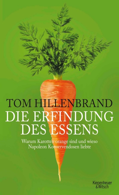 Die Erfindung des Essens - Tom Hillenbrand