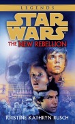 Cover-Bild zum Titel 'The New Rebellion: Star Wars Legends' von 'Kristine Kathryn Rusch'