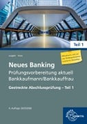 Cover-Bild zum Titel 'Neues Banking Prüfungsvorbereitung aktuell Bankkaufmann/Bankkauffrau Teil 1' von 'Britta Augath, Nicole Haas'