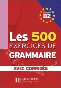 Cover-Bild zum Titel 'Les 500 Exercices de Grammaire B2. Livre + avec corrigés' von 'Marie-Pierre Caquineau-Gündüz, Yvonne Delatour, Dominique Jennepin, Françoise Lesage-Langot'
