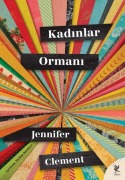 Cover-Bild zum Titel 'Kadinlar Ormani' von 'Jennifer Clement'