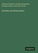 Cover-Bild zum Titel 'Novellen und Humoresken' von 'Berthold Auerbach, Ludwig Anzengruber, Rudolph Lindau, Jacob Jan. Cremer'
