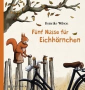 Cover-Bild zum Titel 'Fünf Nüsse für Eichhörnchen' von 'Henrike Wilson'