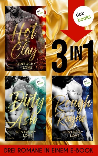 Hot like Clay, Dirty Like Ash & Rough like Rayne - Yvonne Westphal