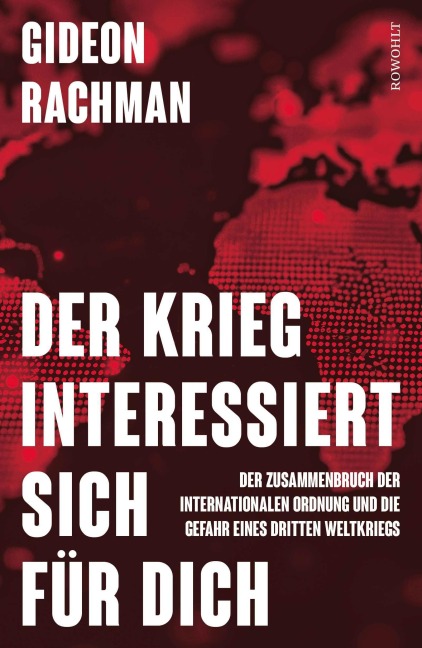 Der Krieg interessiert sich für dich - Gideon Rachman