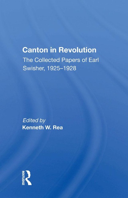 Canton In Revolution - Kenneth W Rea