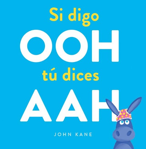 Si Digo Ooh Tú Dices Aah - John Kane