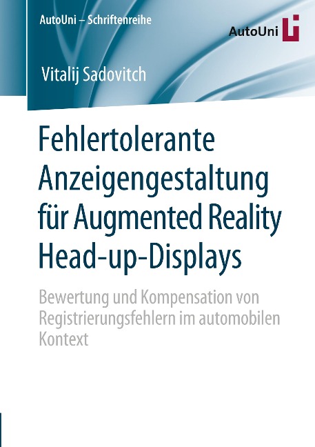 Fehlertolerante Anzeigengestaltung für Augmented Reality Head-up-Displays - Vitalij Sadovitch