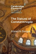 The Statues of Constantinople - Albrecht Berger