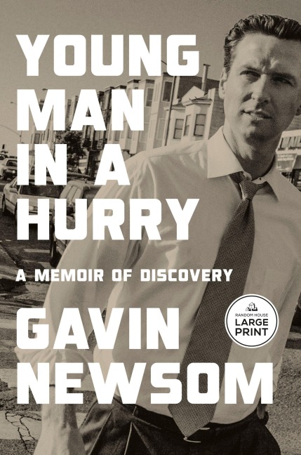 Young Man in a Hurry - Gavin Newsom