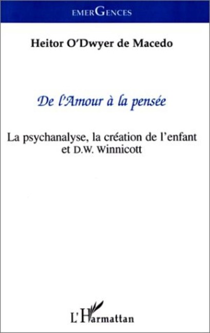 De l'amour à la pensée - O'Dwyer de Macedo H.