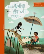 Cover-Bild zum Titel 'Als die Wellen Wurzeln schlugen' von 'Lena Schall'