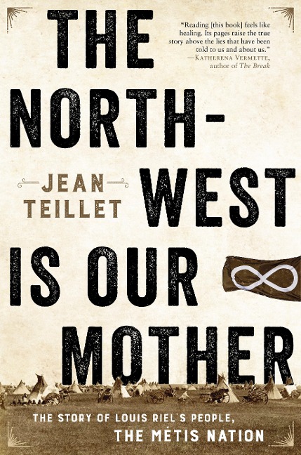 The North-West Is Our Mother - Jean Teillet