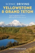 Cover-Bild zum Titel 'Scenic Driving Yellowstone & Grand Teton' von 'Susan Springer Butler'