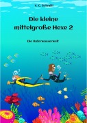 Cover-Bild zum Titel 'Die kleine mittelgroße Hexe 2' von 'V. C. Schmitt'