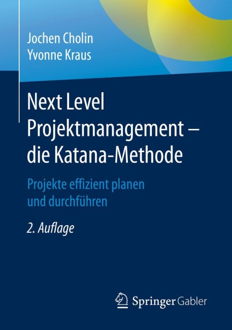 Next Level Projektmanagement - die Katana-Methode - Yvonne Kraus, Jochen Cholin