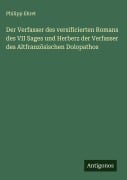 Cover-Bild zum Titel 'Der Verfasser des versificierten Romans des VII Sages und Herberz der Verfasser des Altfranzösischen Dolopathos' von 'Philipp Ehret'